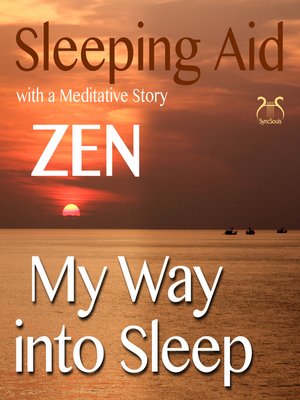 cover image of My Way into Sleep--Sleeping Aid After ZEN with a Meditative Story
